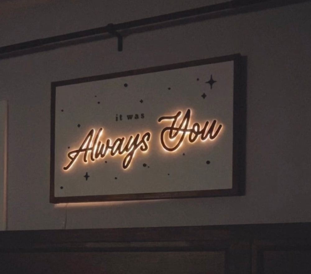 It Was Always You Lighted Sign